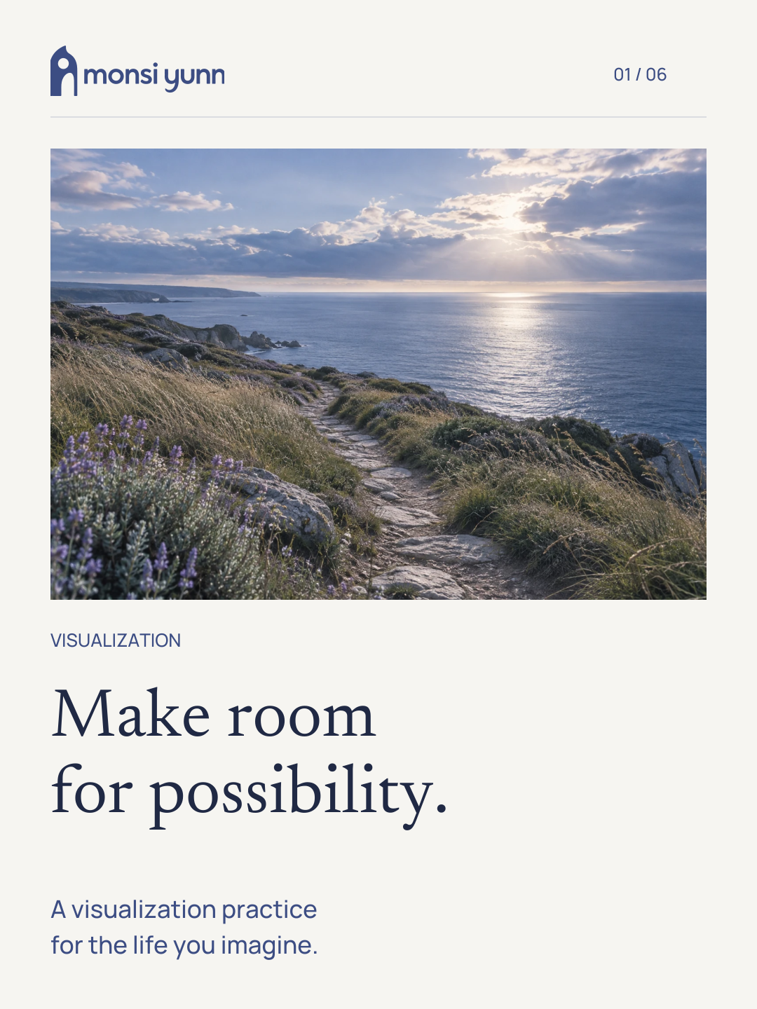 Make room for possibility.. A visualization practice for the life you imagine.